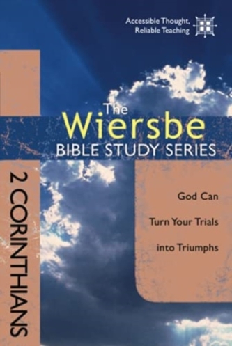 Wiersbe Bible Studies: 2 Corinthians