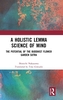 A Holistic Lemma Science of Mind