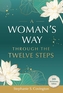 A Woman's Way Through The Twelve Steps