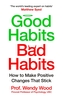Good Habits, Bad Habits