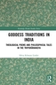 Goddess Traditions in India