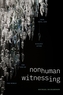 Nonhuman Witnessing