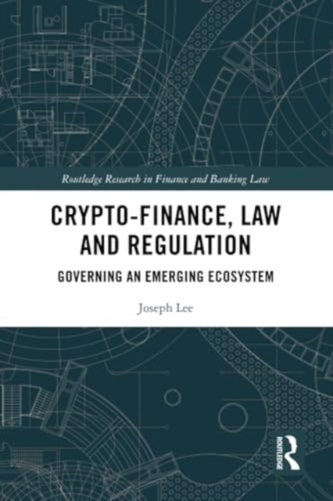 Crypto-Finance, Law and Regulation