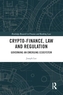 Crypto-Finance, Law and Regulation
