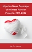 Nigerian News Coverage of Intimate Partner Violence, 2011–2022