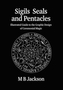 Sigils, Seals and Pentacles