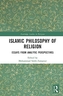 Islamic Philosophy of Religion