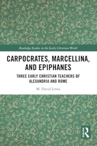 Carpocrates, Marcellina, and Epiphanes