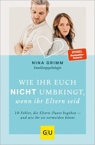 Wie ihr euch nicht umbringt, wenn ihr Eltern seid