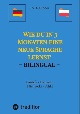 Wie du in 3 Monaten eine neue Sprache lernst - bilingual