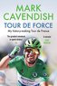 Tour de Force: My History-Making Tour de France