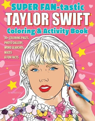 Super Fan-Tastic Taylor Swift Coloring & Activity Book