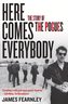 Here Comes Everybody: The Story of the Pogues