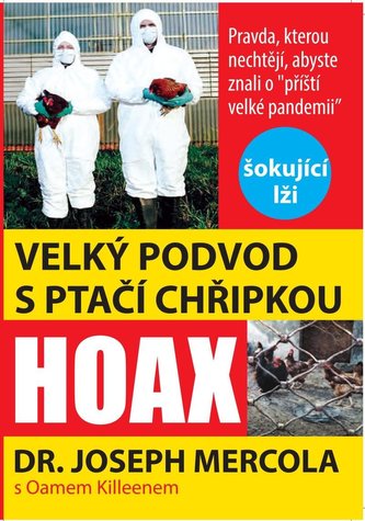 Velký podvod s ptačí chřipkou - Pravda, kterou nechtějí vědět o příští velké pandemii