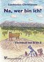 Na, wer bin ich?