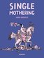 Single Mothering