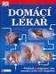 Domácí lékař - Praktický rádce pro každé