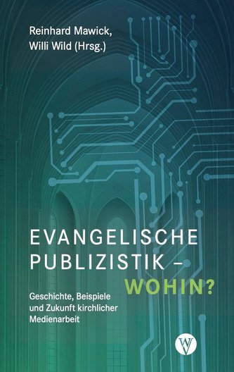 Evangelische Publizistik - wohin?