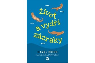 Život a vydří zázraky