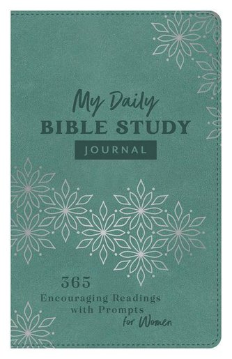 My Daily Bible Study Journal: 365 Encouraging Readings with Prompts for Women