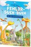 Mein Fehler-Such-Buch - Bei den Dinosauriern