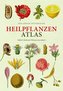 Der große Heilpflanzen-Atlas
