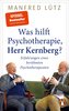 Was hilft Psychotherapie, Herr Kernberg?
