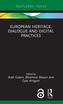 European Heritage, Dialogue and Digital Practices