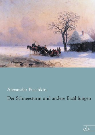 Der Schneesturm und andere Erzählungen