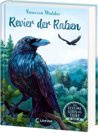 Das geheime Leben der Tiere (Wald, Band 4) - Revier der Raben