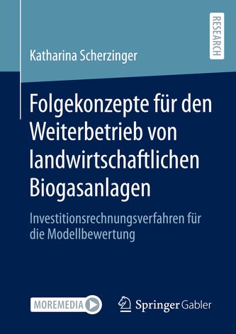 Folgekonzepte für den Weiterbetrieb von landwirtschaftlichen Biogasanlagen