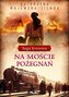 Na moście pożegnań