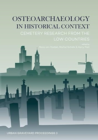 Osteoarchaeology in Historical Context