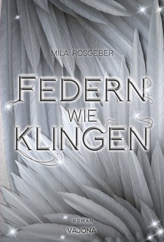 Federn wie Klingen (Erwachten-Reihe 2)