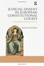 Judicial Dissent in European Constitutional Courts