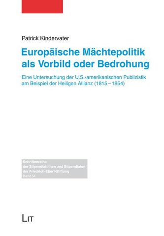 Europäische Mächtepolitik als Vorbild oder Bedrohung