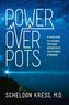 Power Over Pots: A Family Guide to Managing Postural Orthostatic Tachycardia Syndrome Volume 1