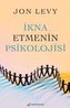 Ikna Etmenin Psikolojisi