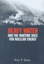 Heavy Water and the Wartime Race for Nuclear Energy