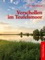 Verschollen im Teufelsmoor