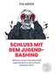 Schluß mit dem Jugend-Bashing