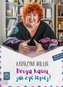 Droga Kasiu, jak żyć lepiej?