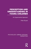 Perception and Understanding in Young Children