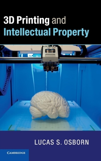 3D Printing and Intellectual Property