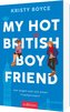 My Hot British Boyfriend  (Boyfriend 1)