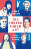 Die Ersten ihrer Art