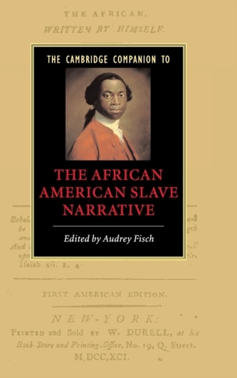 The Cambridge Companion to the African American Slave Narrative