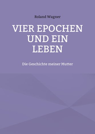 Vier Epochen und ein Leben