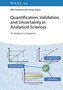 Quantification, Validation and Uncertainty in Analytical Sciences