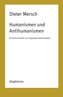 Humanismen und Antihumanismen